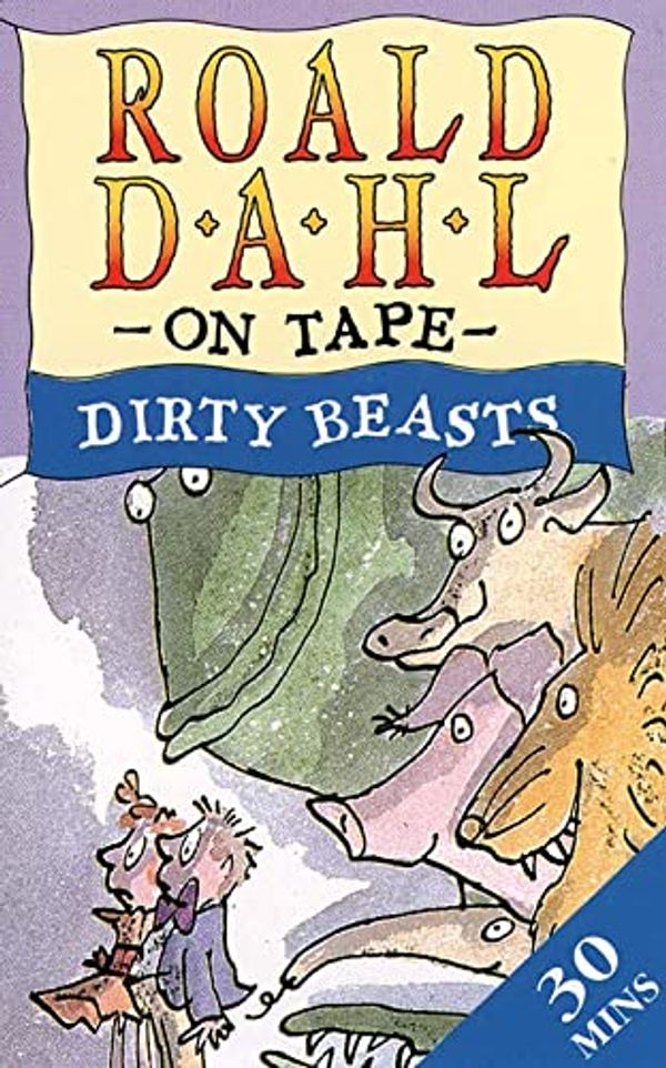 Cover Art for 9780411400347, Dirty Beasts: Unabridged by Roald Dahl