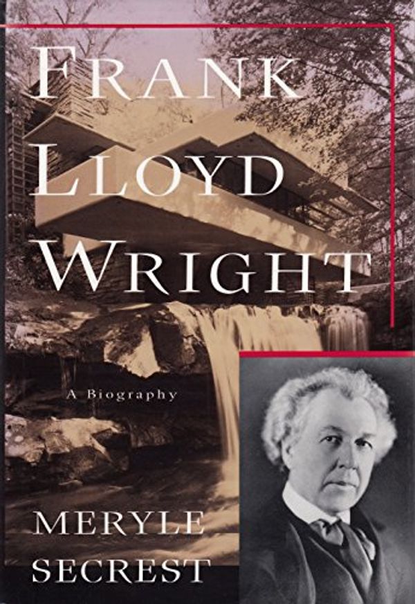 Cover Art for 9780394564364, Frank Lloyd Wright by Meryle Secrest