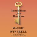 Cover Art for B00DGGXUIO, Instructions for a Heatwave by Maggie O'Farrell