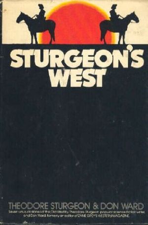 Cover Art for 9780385053938, Sturgeon's West by Theodore Sturgeon; Don Ward