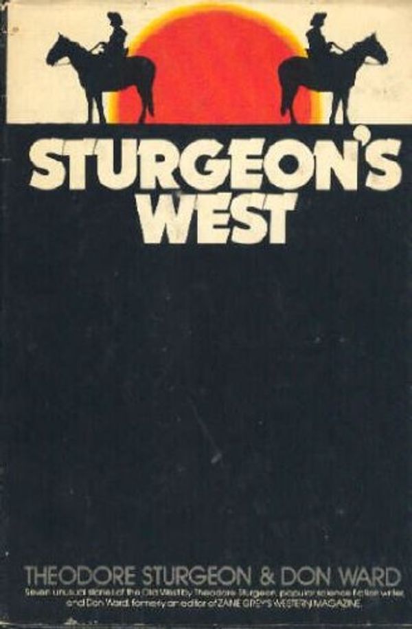 Cover Art for 9780385053938, Sturgeon's West by Theodore Sturgeon; Don Ward