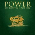 Cover Art for 9780768410174, Napoleon Hill's Power of Positive Action (Official Publication of the Napoleon Hill Foundation) by Napoleon Hill