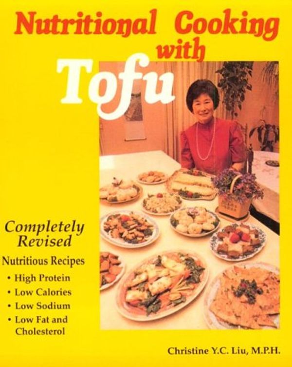 Cover Art for 9780961056681, Nutritional Cooking With Tofu by Christine Y. c. Liu