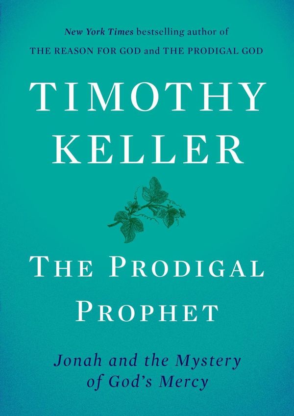 Cover Art for 9780735222069, The Prodigal Prophet by Timothy Keller