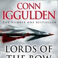 Cover Art for 9780007257812, Lords of the Bow by Conn Iggulden