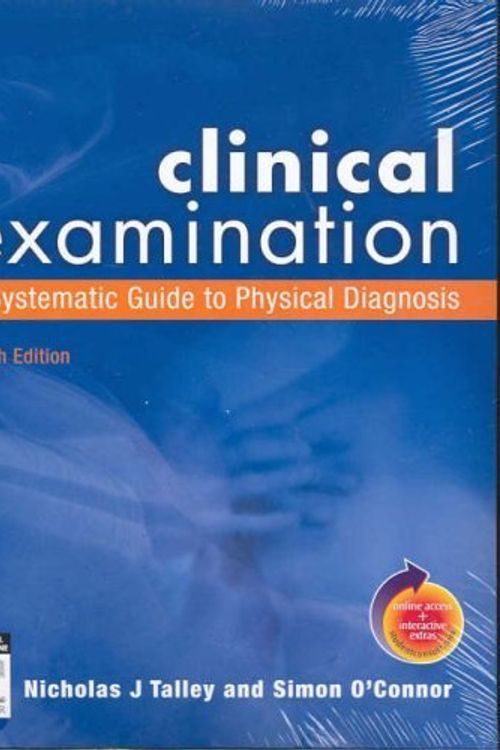 Cover Art for B017POODSS, Clinical Examination: A Systematic Guide to Physical Diagnosis by Nicholas J. Talley MD PhD FACP FRACP FRCP (2005-12-21) by Nicholas J. Talley MD PhD FACP FRACP FRCP;Simon O'Connor MBBS FRACP DDU