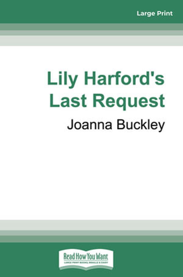 Cover Art for 9780369383433, Lily Harford's Last Request by Joanna Buckley