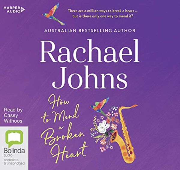 Cover Art for 9781867532101, How to Mend a Broken Heart by Rachael Johns