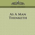 Cover Art for 9781596052086, As A Man Thinketh by James Allen