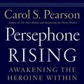 Cover Art for 9780062318947, Persephone Rising by Carol S. Pearson