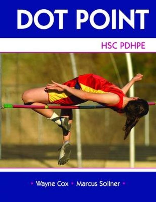 Cover Art for 9780855836245, Dot Point Hsc Pdhpe Revised by Wayne Cox; Marcus Sollner