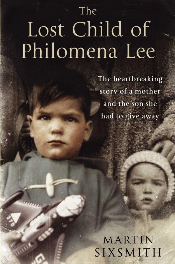 Cover Art for 9780330518369, The Lost Child of Philomena Lee by Martin Sixsmith