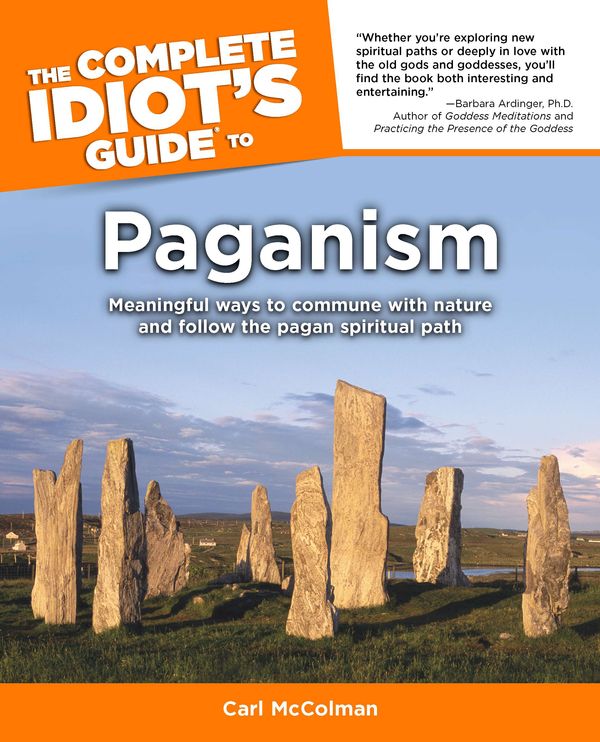 Cover Art for 9781440695742, The Complete Idiot's Guide to Paganism by Carl McColman