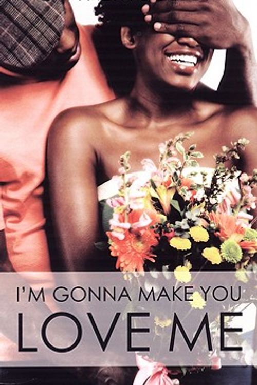 Cover Art for 9781585712915, I'm Gonna Make You Love Me by Gwyneth Bolton
