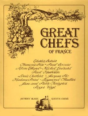 Cover Art for 9780831739614, Great Chefs of France by Anthony Blake