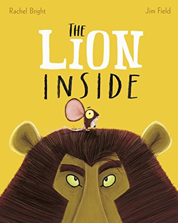 Cover Art for B010RGS9WW, The Lion Inside by Rachel Bright