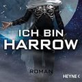Cover Art for B08MCC31KW, Ich bin Harrow: Roman (The Ninth 2) (German Edition) by Tamsyn Muir