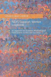 Cover Art for B0BF58DW8W, NDIS Support Worker Logbook: A Record Book for Participants or People Who Provide Care by Rose, P J