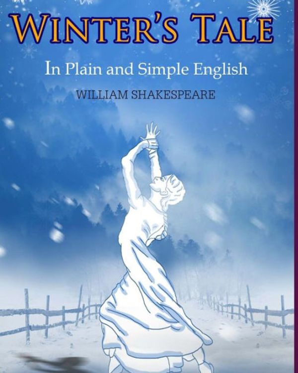 Cover Art for 9781478223238, The Winter's Tale In Plain and Simple English: A Modern Translation and the Original Version by William Shakespeare