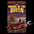 Cover Art for B001UP733Q, The Honor of the Queen: Honor Harrington, Book 2 by David Weber