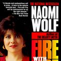 Cover Art for 9780449909515, Fire with Fire: The New Female Power and How to Use It by Naomi Wolf