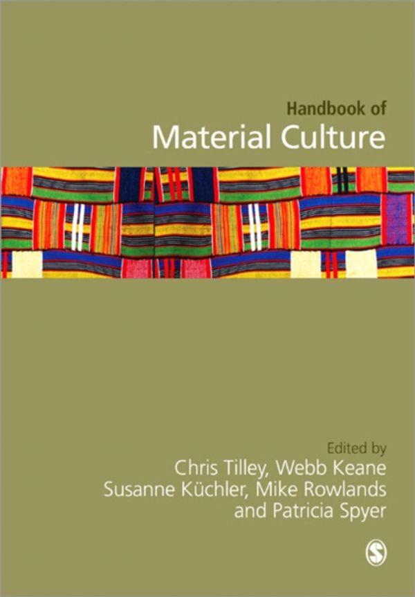 Cover Art for 9781446270561, Handbook of Material Culture by Christopher Tilley, Christopher Keane Tilley