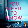 Cover Art for B091V1R6JM, You Need to Know by Nicola Moriarty