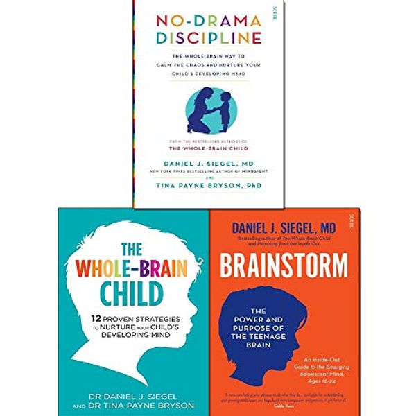 Cover Art for 9789123821433, Whole-Brain Child, No-Drama Discipline and Brainstorm 3 Books Collection Set by Siegel MD, Daniel J, Tina Payne Bryson