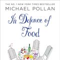 Cover Art for 9780141034720, In Defence of Food by Michael Pollan