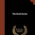 Cover Art for 9781374974289, The Devil Doctor by Sax Rohmer