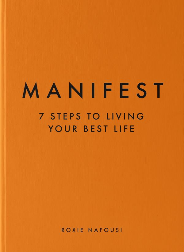 Cover Art for 9780241539590, Manifest: 7 Steps to Living Your Best Life by Roxie Nafousi