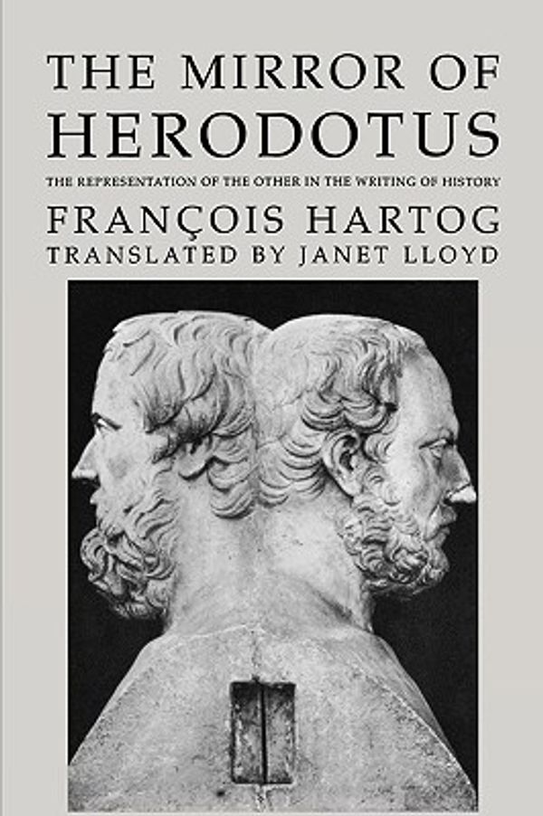 Cover Art for 9780520264236, The Mirror of Herodotus by Francois Hartog