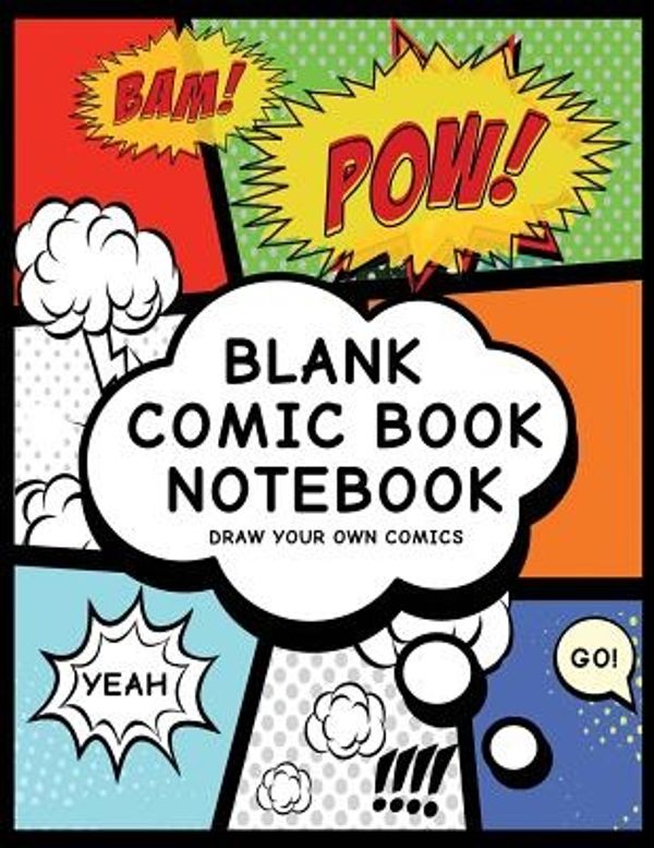 Cover Art for 9781978214965, Blank Comic Book Notebook: Create Your Own Comic Book Strip, Variety of Templates For Comic Book Drawing, (Super Hero Comics)-[Professional Binding] by Blank Comic Book