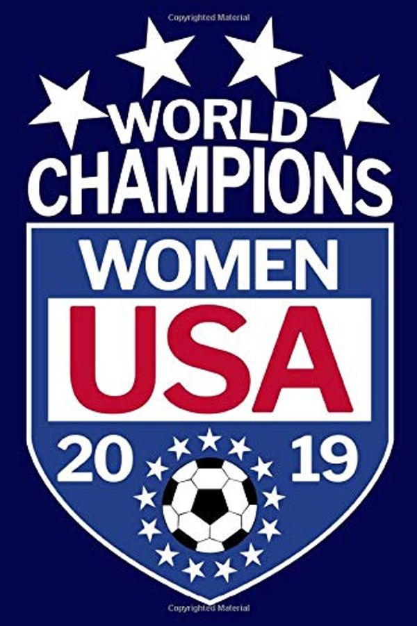 Cover Art for 9781077815261, World Champions Women USA 2019: Gift for a Soccer Fan Blank Line Journal Notebook for Writing and taking Notes in School or at the Office. by Ventana Media Publishing