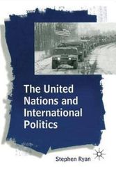 Cover Art for 9780333628416, The United Nations and International Politics by Stephen Ryan