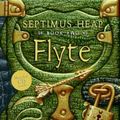 Cover Art for 9780060577346, Septimus Heap, Book Two: Flyte by Angie Sage