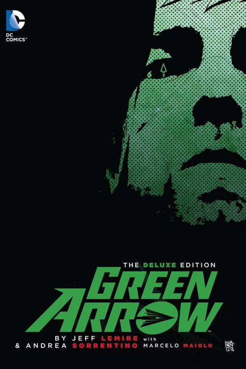 Cover Art for 9781401257613, Green Arrow By Jeff Lemire Deluxe Edition (The New 52) by Jeff Lemire