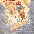 Cover Art for 9780143503781, The Littlest Pirate in a Pickle by Sherryl Clark