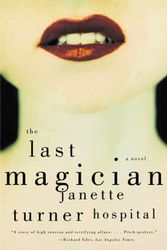Cover Art for 9780393325270, The Last Magician by Janette Turner Hospital