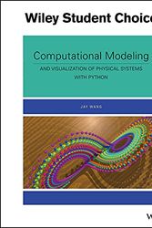Cover Art for 9781119239888, Computational Modeling and Visualization of Physical Systems with Python by Jay Wang