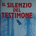 Cover Art for 9788830414914, Il silenzio del testimone by Patterson Richard North -