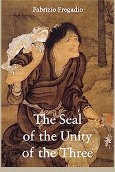 Cover Art for 9780984308286, The Seal of the Unity of the Three by Fabrizio Pregadio