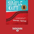 Cover Art for 9781459689459, The Simple Gift by Steven Herrick
