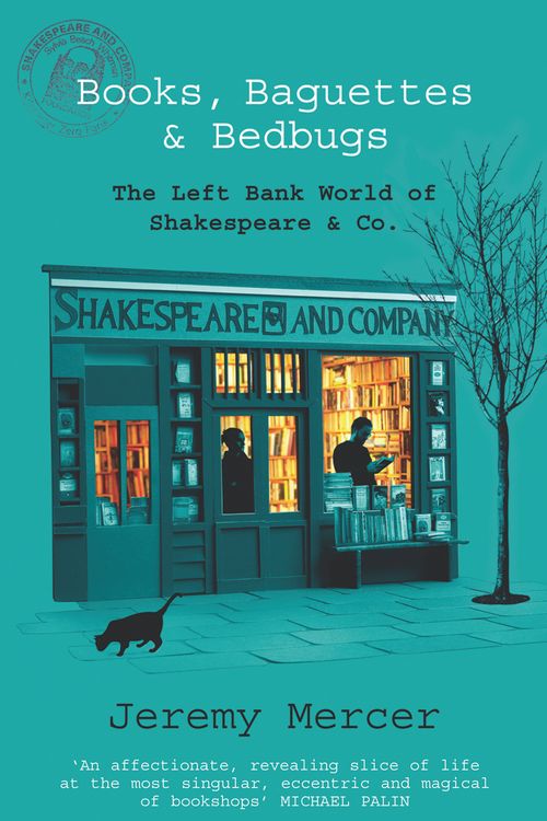 Cover Art for 9780753820582, Books, Baguettes and Bedbugs: The Left Bank World of Shakespeare and Co by Jeremy Mercer