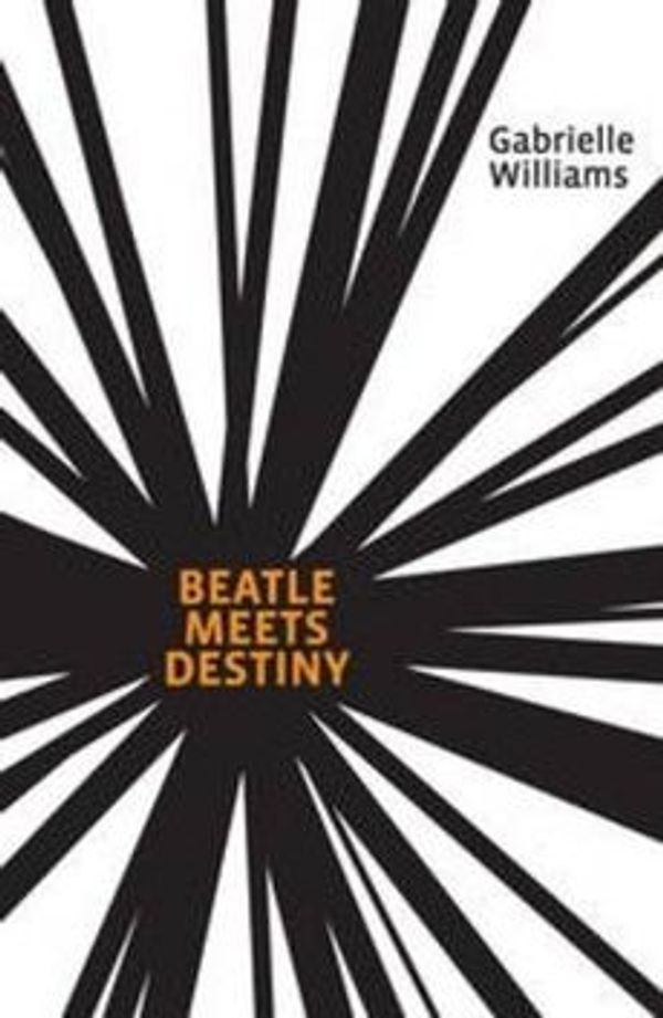 Cover Art for 9780143011491, Beatle Meets Destiny by Gabrielle Williams