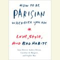 Cover Art for 9780553398496, How to Be Parisian Wherever You Are by Sophie Mas