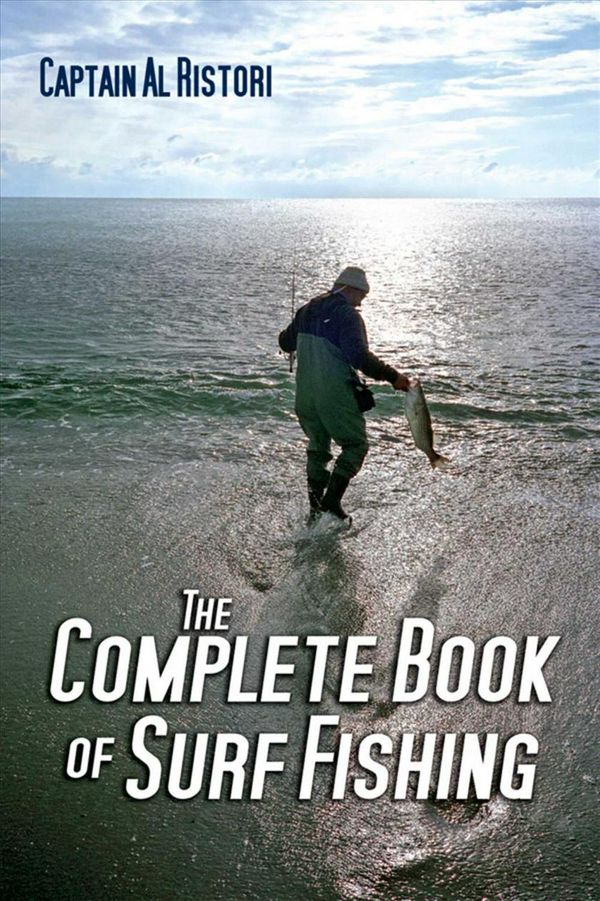 Cover Art for 9781632205377, The Complete Book of Surf Fishing by Al Ristori