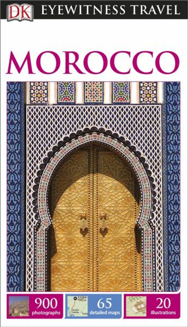 Cover Art for 9781465412058, DK Eyewitness Travel Guide: Morocco by Dk