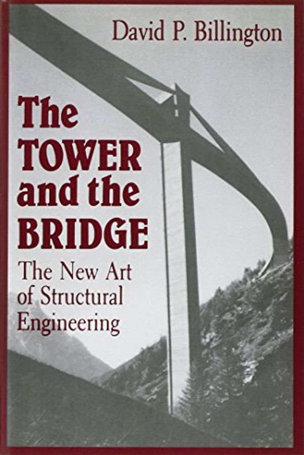 Cover Art for 9780691023939, The Tower and the Bridge by David P. Billington