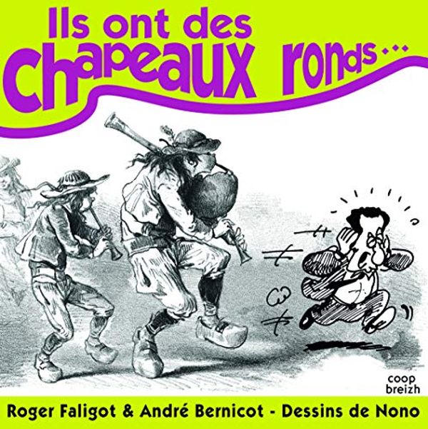 Cover Art for 9782843465673, Ils ont des chapeaux ronds... : Bons mots et préjugés sur la Bretagne et les Bretons by Roger Faligot